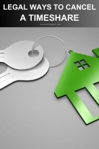 10 Legal Ways to Cancel Your Timeshare: A Complete Guide with Expert ...